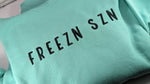 Freezn Szn Freezing Season Hoodie Sweatshirt