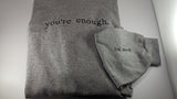 Empowering Positive Affirmation Sweatshirt: 'You're Enough' on Chest & 'I'm Enough' on Sleeve