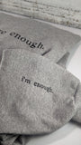 Empowering Positive Affirmation Sweatshirt: 'You're Enough' on Chest & 'I'm Enough' on Sleeve