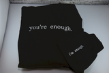 Empowering Positive Affirmation Sweatshirt: 'You're Enough' on Chest & 'I'm Enough' on Sleeve