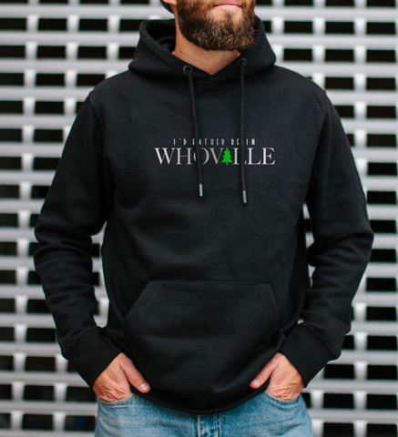 I'd Rather Be in Whoville Hoodie